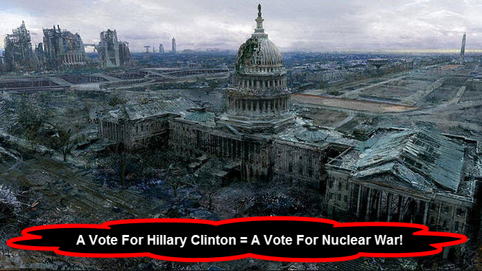Vote For Hillary Is Voting For Nuclear World War 3